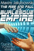 The Rise & Fall of the Burlesque Empire (Coming Together: Through Time, #2) (eBook, ePUB) The Rise & Fall of the Burlesque Empire (Coming Together: Through Time, #2) (eBook, ePUB)