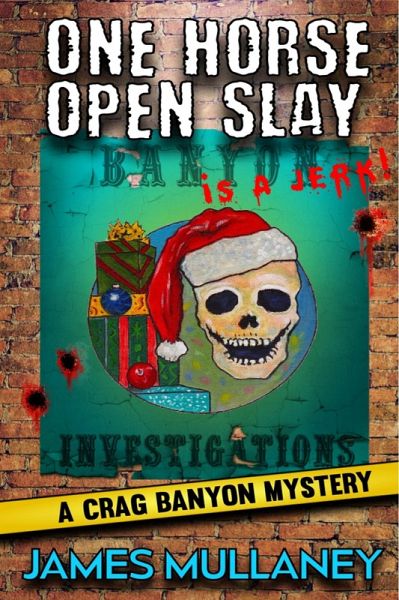One Horse Open Slay: A Crag Banyon Mystery (Crag Banyon Mysteries, #1) (eBook, ePUB)