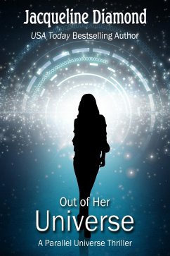 Cover Out of Her Universe: A Parallel Universe Thriller (eBook, ePUB)