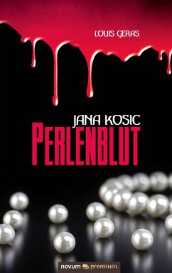 Jana Kosic - Perlenblut (eBook, ePUB) - Geras, Louis