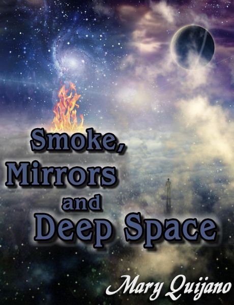 Smoke, Mirrors and Deep Space (eBook, ePUB) Smoke, Mirrors and Deep Space (eBook, ePUB)