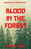 Blood in the Forest, Part 1 of Shadows of the Heavens (eBook, ePUB)