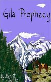 Gila Prophecy (eBook, ePUB)