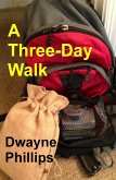 A Three-Day Walk (eBook, ePUB) A Three-Day Walk (eBook, ePUB)