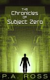 Chronicles of Subject Zero (eBook, ePUB)