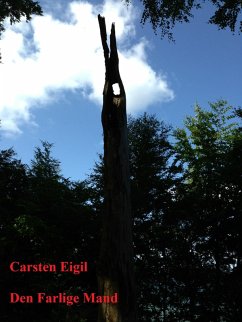 Den Farlige Mand (eBook, ePUB) - Eigil, Carsten