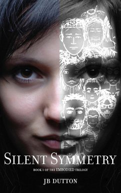 Silent Symmetry (The Embodied trilogy Book 1) (eBook, ePUB) - Dutton, Jb