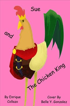 Cover Sue and The Chicken King (eBook, ePUB)