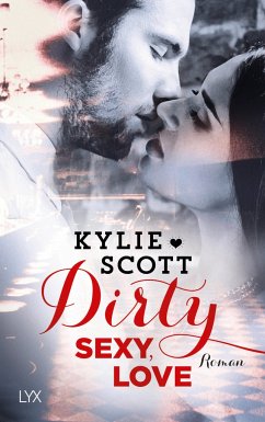 Dirty, Sexy, Love / Dive Bar Bd.2 - Scott, Kylie