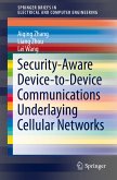 Security-Aware Device-to-Device Communications Underlaying Cellular Networks (eBook, PDF)