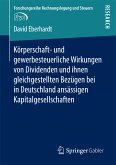 Körperschaft- und gewerbesteuerliche Wirkungen von Dividenden und ihnen gleichgestellten Bezügen bei in Deutschland ansässigen Kapitalgesellschaften (eBook, PDF)