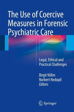 The Use of Coercive Measures in Forensic Psychiatric Care (eBook, PDF)