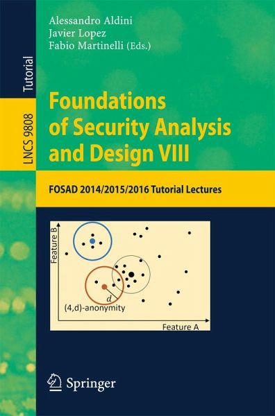 Foundations of Security Analysis and Design VIII (eBook, PDF) Foundations of Security Analysis and Design VIII (eBook, PDF)