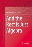 And the Rest is Just Algebra (eBook, PDF)