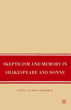 Skepticism and Memory in Shakespeare and Donne (eBook, PDF) - Sherman, A.