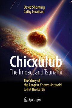 Chicxulub: The Impact and Tsunami (eBook, PDF) - Shonting, David; Ezrailson, Cathy
