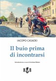 Il buio prima di incontrarsi (eBook, ePUB) Il buio prima di incontrarsi (eBook, ePUB)