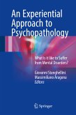 An Experiential Approach to Psychopathology (eBook, PDF)