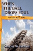 When The Ball Drops Foul (The DREW NOLAN stories, #3) (eBook, ePUB) When The Ball Drops Foul (The DREW NOLAN stories, #3) (eBook, ePUB)