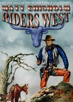 Cover The Storm Family 3: Riders West (Storm Family - Cattlemen Saga, #3) (eBook, ePUB)