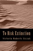 To Risk Extinction (eBook, ePUB)