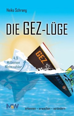 Die GEZ-Lüge (eBook, PDF) - Schrang, Heiko