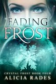 Fading Frost (Crystal Frost, #4) (eBook, ePUB)