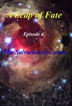 A Leap of Fate Episode 4 The Salvation of Caron (eBook, ePUB) - Fontenot, G. L.