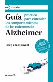 Guía práctica para entender los comportamientos de los enfermos de Alzheimer (eBook, ePUB)