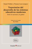 Trayectorias del desarrollo de los sistemas educativos modernos (eBook, ePUB)