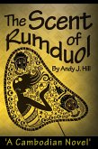 The Scent of Rumduol: A Cambodian Novel (eBook, ePUB)