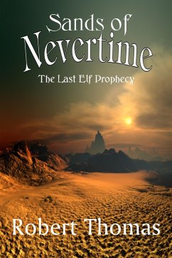 Cover Sands Of Nevertime (The Last Elf Prophecy, #1) (eBook, ePUB)