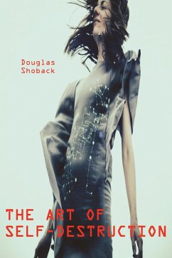 Cover The Art of Self-Destruction (eBook, ePUB)