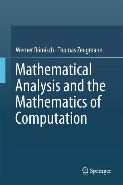 Mathematical Analysis and the Mathematics of Computation (eBook, PDF) Mathematical Analysis and the Mathematics of Computation (eBook, PDF)