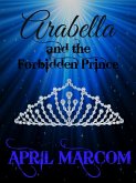 Arabella and the Forbidden Prince (eBook, ePUB)