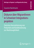 Diskurse über MigrantInnen in Schweizer Integrationsprojekten (eBook, PDF)