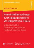 Numerische Untersuchungen zur Mischgüte beim Rühren von viskoplastischen Fluiden (eBook, PDF)