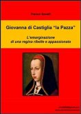 Giovanna di Castiglia &quote;la Pazza&quote; (eBook, ePUB)