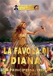 La favola di Diana - La principessa triste (eBook, ePUB) - Felleti, Sergio