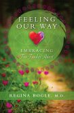 Feeling Our Way: Embracing The Tender Heart (eBook, ePUB)
