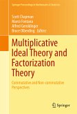 Multiplicative Ideal Theory and Factorization Theory (eBook, PDF)