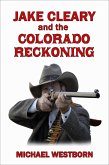 Jake Cleary and the Colorado Reckoning (eBook, ePUB)