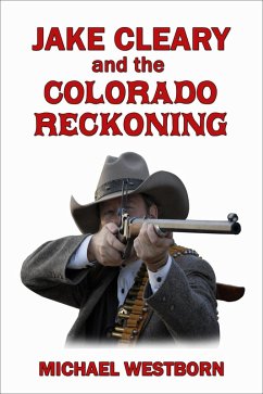 Jake Cleary and the Colorado Reckoning (eBook, ePUB) - Westborn, Michael