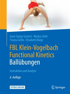 FBL Klein-Vogelbach Functional Kinetics: Ballübungen (eBook, PDF) - Spirgi-Gantert, Irene; Oehl, Markus; Bürge, Elisabeth