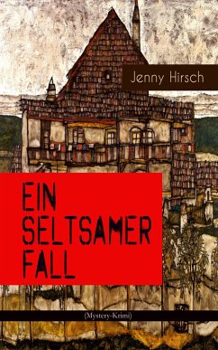 Ein seltsamer Fall (Mystery-Krimi) (eBook, ePUB) - Hirsch, Jenny