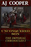 Unconquered Son (The Imperial Chronicles, #1) (eBook, ePUB) Unconquered Son (The Imperial Chronicles, #1) (eBook, ePUB)