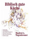 Biblisch gute Küche (eBook, ePUB)