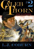 Caleb Thorn 2: The Raiders (Caleb Thorn - US Civil War, #2) (eBook, ePUB)