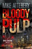 Bloody Pulp (Brick Ransom, #2) (eBook, ePUB) Bloody Pulp (Brick Ransom, #2) (eBook, ePUB)