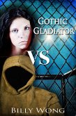 Gothic Gladiator (Tales of the Gothic Warrior, #3) (eBook, ePUB)